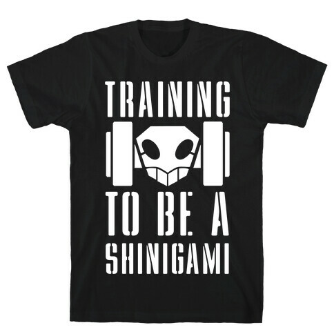 Training to be a Shinigami T-Shirt