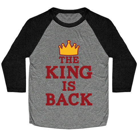 The King Is Back Baseball Tee