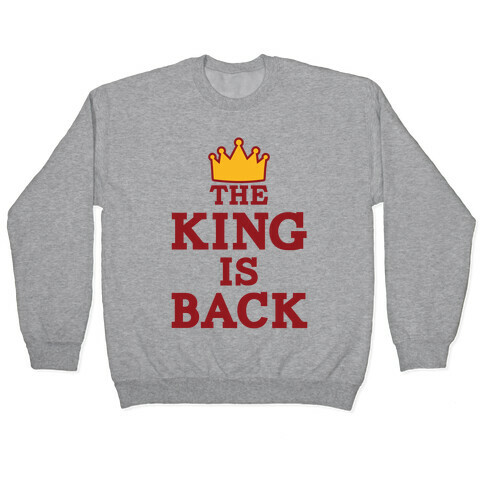 The King Is Back Pullover