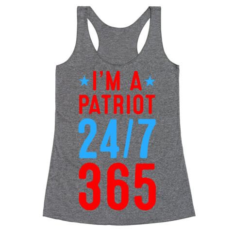 I'm a Patriot 24/7 365 Racerback Tank Top