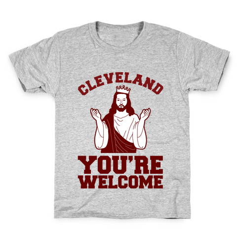 You're Welcome Cleveland (jesus) Kids T-Shirt