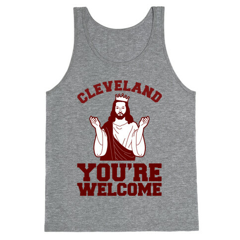 You're Welcome Cleveland (jesus) Tank Top