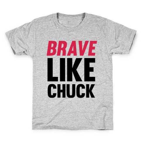 Brave Like Chuck Kids T-Shirt