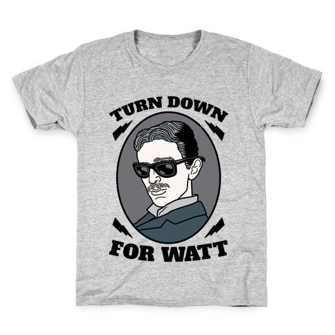 Turn Down For Watt Kids T-Shirt