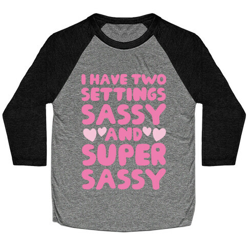 Super Sassy Baseball Tee