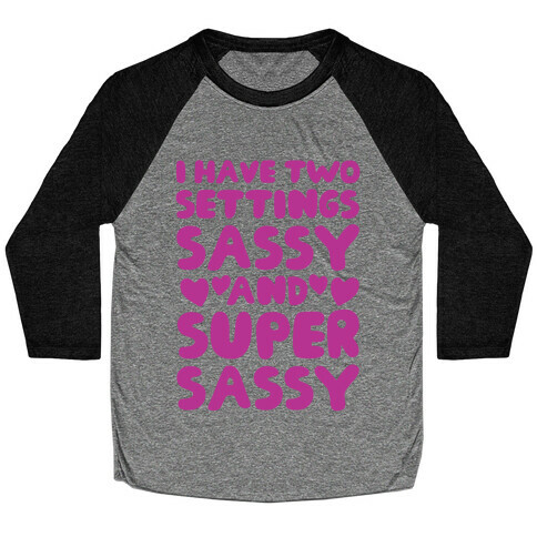 Super Sassy Baseball Tee