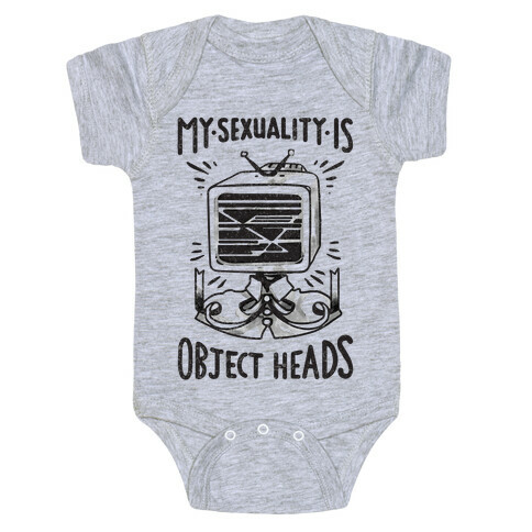 My Sexuality is Object Heads Baby One-Piece