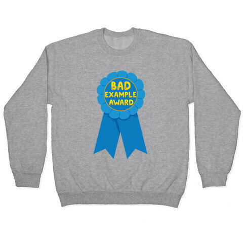 Bad Example Award Pullover