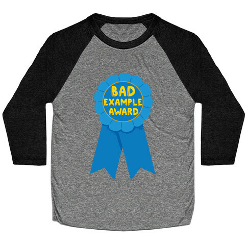 Bad Example Award Baseball Tee