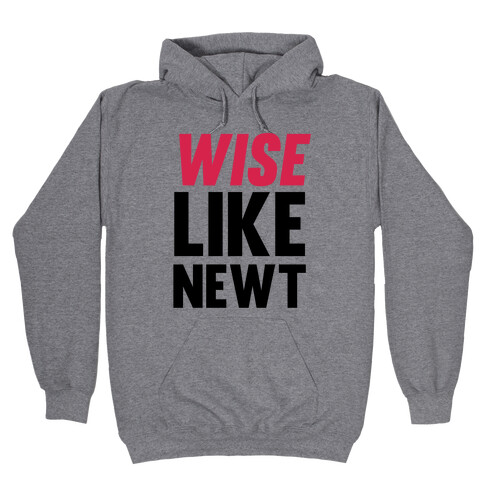 Wise Like Newt Hooded Sweatshirt