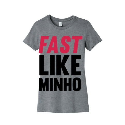 Fast Like Minho Womens T-Shirt