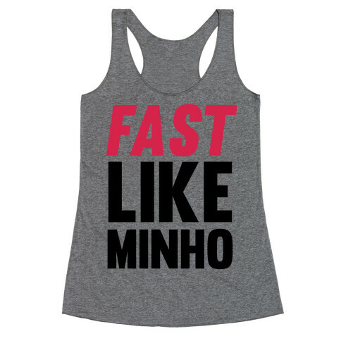 Fast Like Minho Racerback Tank Top