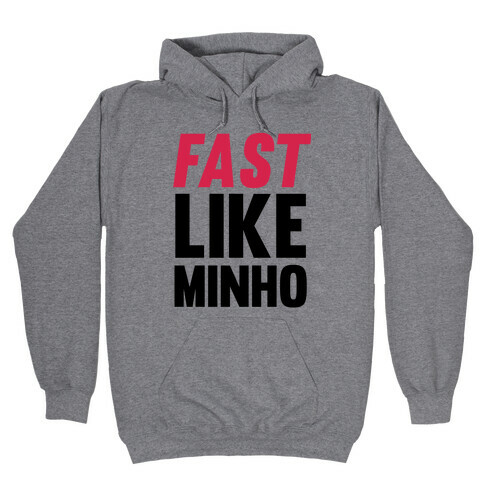 Fast Like Minho Hooded Sweatshirt