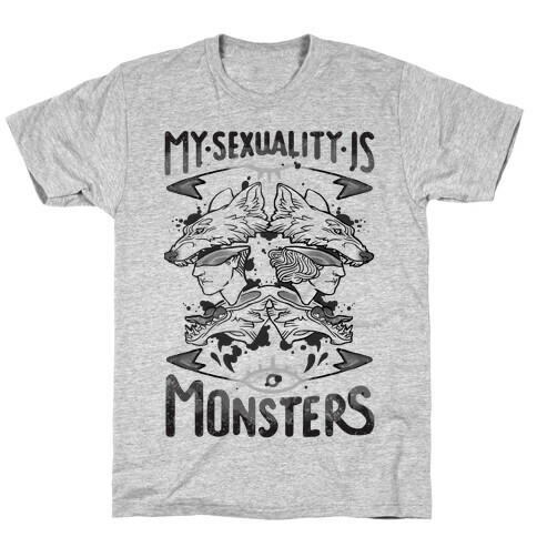 My Sexuality Is Monsters T-Shirt