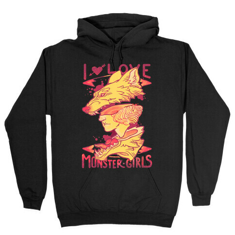 I Love Monster Girls Hooded Sweatshirt