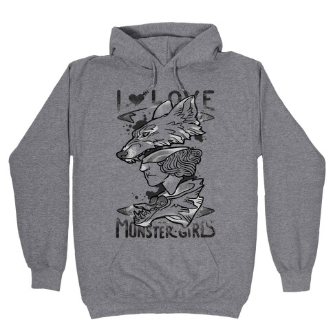 I Love Monster Girls Hooded Sweatshirt