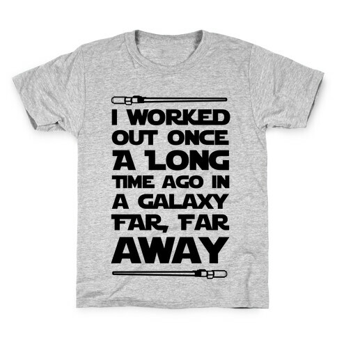 I Worked Out Once a Long Time Ago... Kids T-Shirt