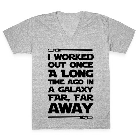 I Worked Out Once a Long Time Ago... V-Neck Tee Shirt