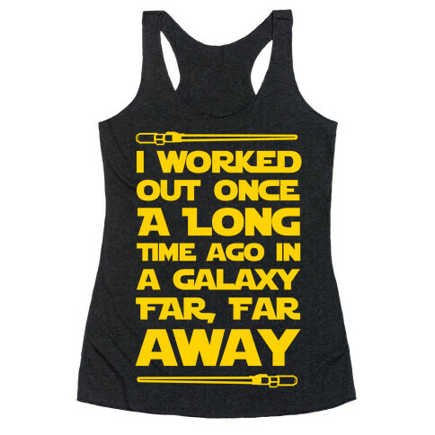 I Worked Out Once a Long Time Ago... Racerback Tank Top