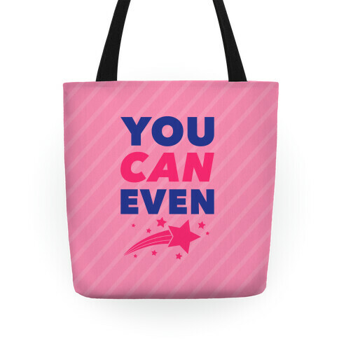 You Can Even Tote Tote