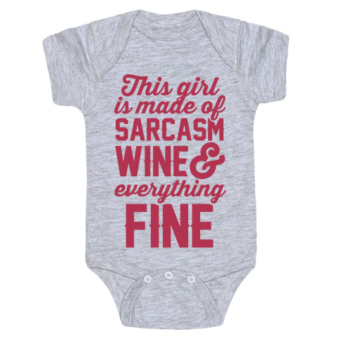 This Girl Is Made Of Sarcasm Wine And Everything Fine Baby One-Piece