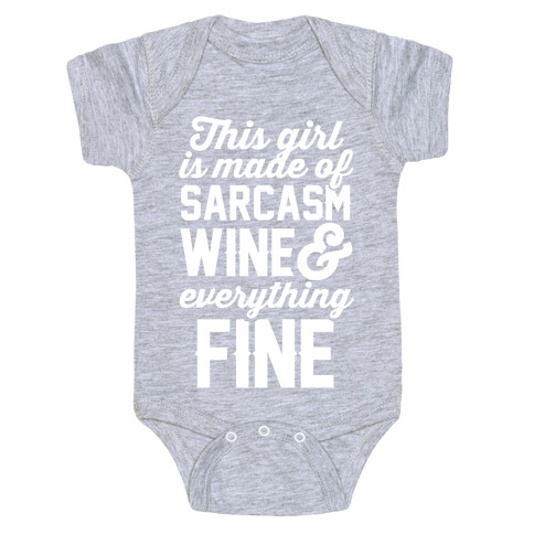 This Girl Is Made Of Sarcasm Wine And Everything Fine Baby One-Piece