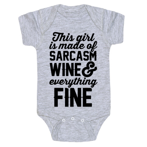 This Girl Is Made Of Sarcasm Wine And Everything Fine Baby One-Piece