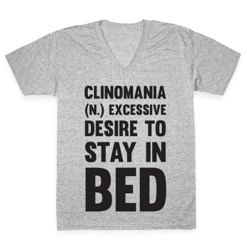 Clinomania Excessive Desire To Stay In Bed V-Neck Tee Shirt