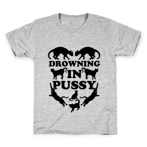 Drowning In Pussy Kids T-Shirt