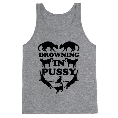 Drowning In Pussy Tank Top