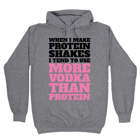 Vodka Protein Shakes Hooded Sweatshirt