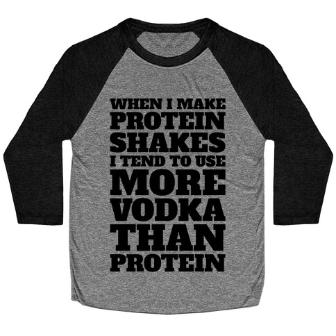 Vodka Protein Shakes Baseball Tee