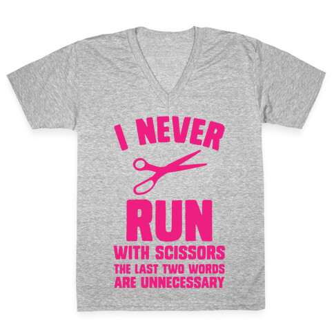 I Never Run With Scissors V-Neck Tee Shirt
