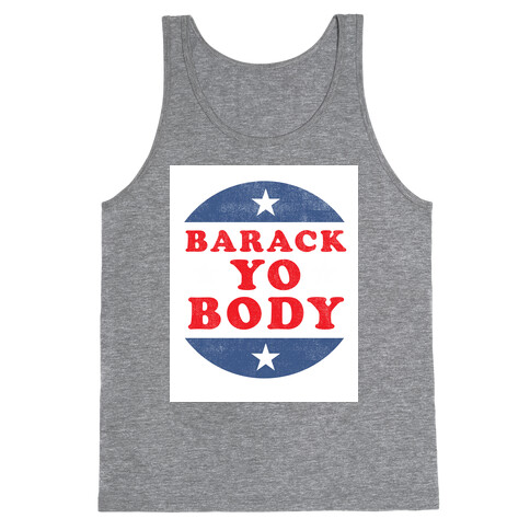 Barack Yo Body (Tank) Tank Top