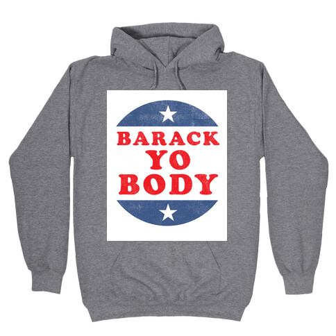 Barack Yo Body (Tank) Hooded Sweatshirt