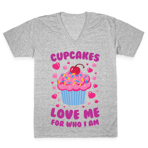 Cupcakes Love Me For Who I Am V-Neck Tee Shirt