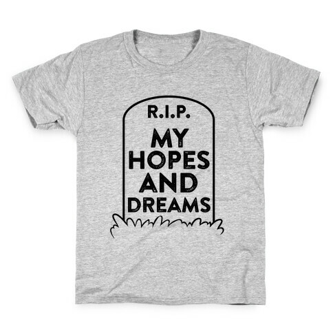 R.I.P. My Hopes And Dreams Kids T-Shirt