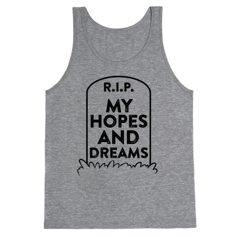 R.I.P. My Hopes And Dreams Tank Top