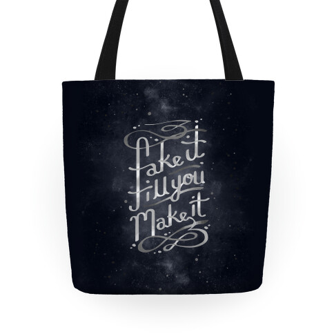 Fake It Till You Make It Tote Tote