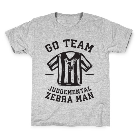 Go Team Judgemental Zebra Man Kids T-Shirt