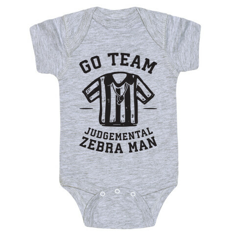 Go Team Judgemental Zebra Man Baby One-Piece