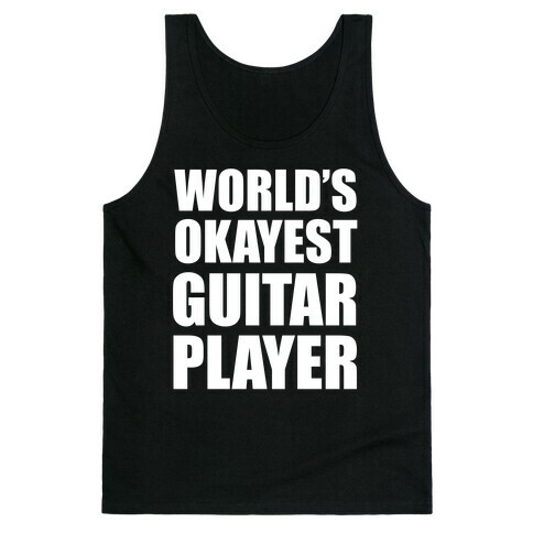 World's Okayest Guitar Player Tank Top