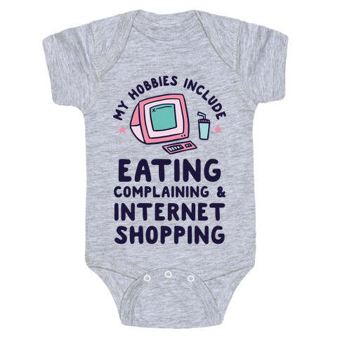 My Hobbies Include Eating, Complaining & Internet Shopping Baby One-Piece