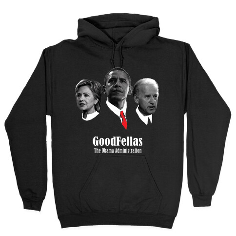 Obama is a GoodFella Hooded Sweatshirt