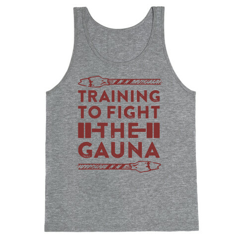 Training to Fight the Gauna Tank Top