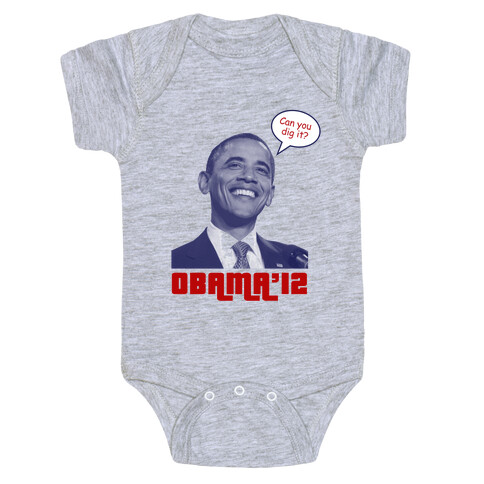 Obama Can You Dig It? Baby One-Piece