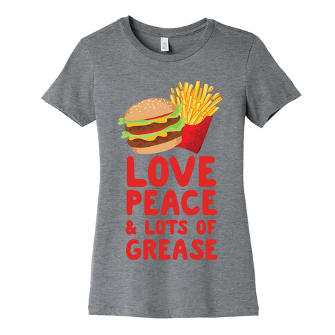 Love, Peace, & Lots of Grease Womens T-Shirt