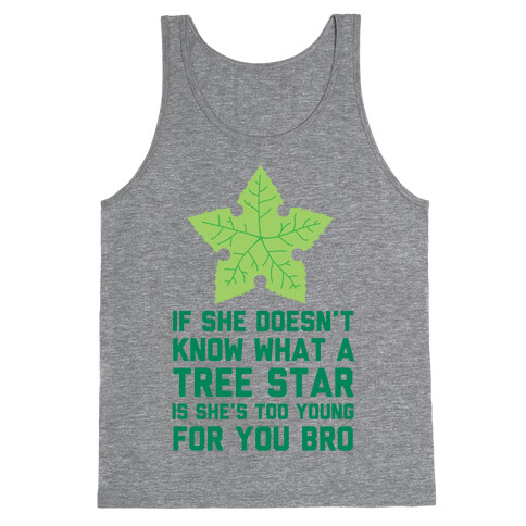 If She Doesn't Know What A Tree Star Is She's Too Young For You Tank Top