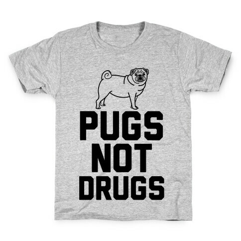 Pugs Not Drugs Kids T-Shirt