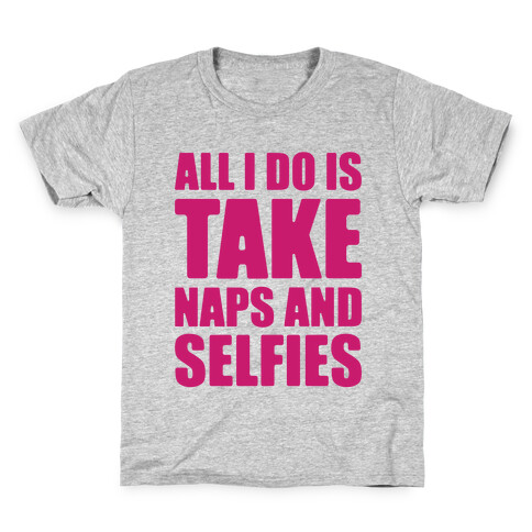Take Naps and Selfies Kids T-Shirt